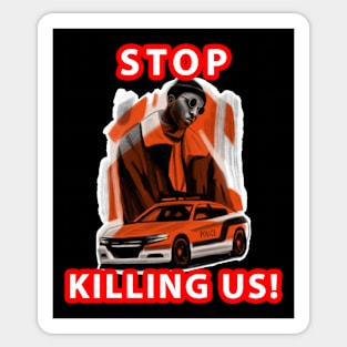 🤎 Stop Killing Us, Police, Black Excellence, Black History Sticker